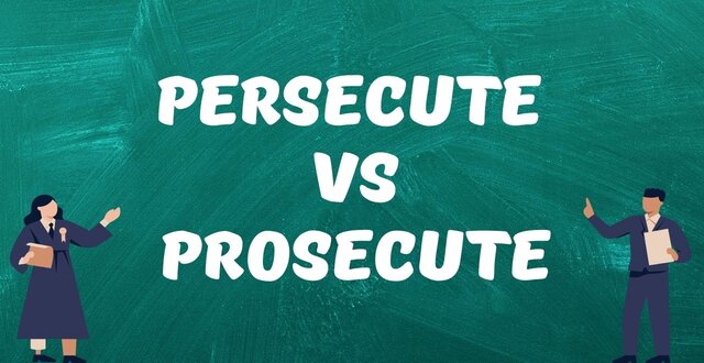 persecute prosecute разница 