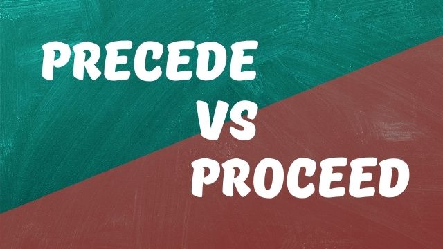 precede proceed разница 